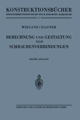 Wiegand / Illgner |  Berechnung und Gestaltung von Schraubenverbindungen | eBook | Sack Fachmedien