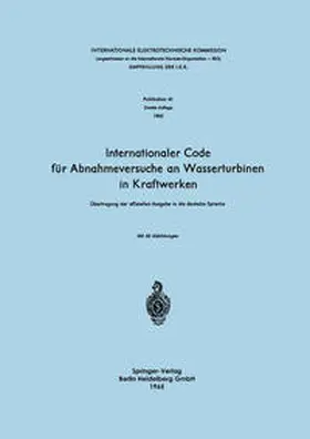  Internationaler Code für Abnahmeversuche an Wasserturbinen in Kraftwerken | eBook | Sack Fachmedien