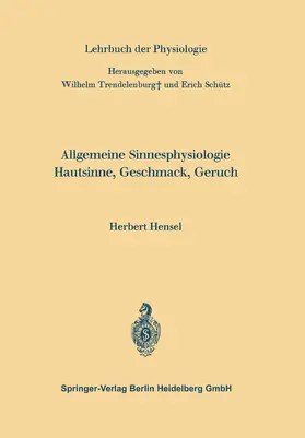 Hensel / Trendelenburg / Schütz |  Allgemeine Sinnesphysiologie Hautsinne, Geschmack, Geruch | Buch |  Sack Fachmedien