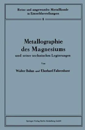 Fahrenhorst / Bulian |  Metallographie des Magnesiums und seiner technischen Legierungen | Buch |  Sack Fachmedien