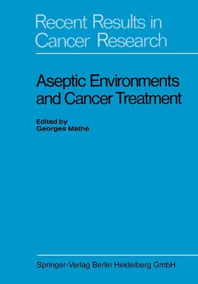 Loparo / Mathé |  Aseptic Environments and Cancer Treatment | Buch |  Sack Fachmedien