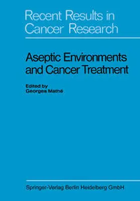 Mathé |  Aseptic Environments and Cancer Treatment | eBook | Sack Fachmedien