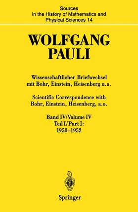 Pauli / Meyenn |  Wissenschaftlicher Briefwechsel mit Bohr, Einstein, Heisenberg u.a. Band IV, Teil I: 1950¿1952 / Scientific Correspondence with Bohr, Einstein, Heisenberg a.o. Volume IV, Part I: 1950¿1952 | Buch |  Sack Fachmedien