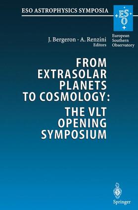 Renzini / Bergeron |  From Extrasolar Planets to Cosmology: The VLT Opening Symposium | Buch |  Sack Fachmedien