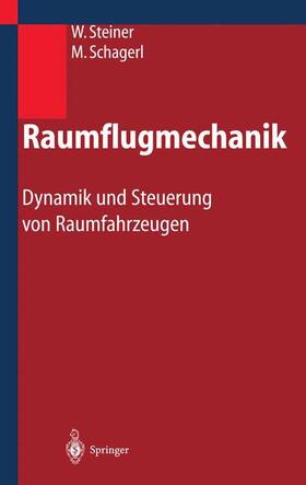 Schagerl / Steiner |  Raumflugmechanik | Buch |  Sack Fachmedien
