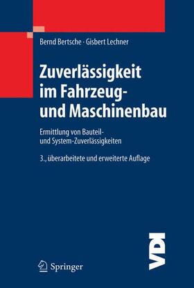 Bertsche / Lechner |  Lechner, G: Zuverlässigkeit im Fahrzeug- und Maschinenbau | Buch |  Sack Fachmedien