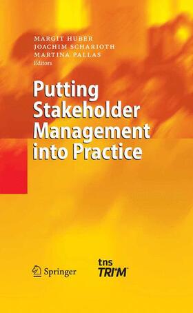 Huber / Pallas / Scharioth |  Putting Stakeholder Management into Practice | Buch |  Sack Fachmedien