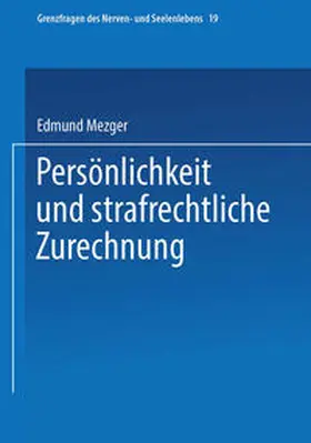 Mezger |  Persönlichkeit und strafrechtliche Zurechnung | eBook | Sack Fachmedien