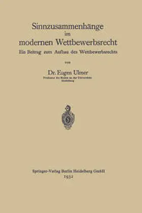 Ulmer | Sinnzusammenhänge im modernen Wettbewerbsrecht | Buch | 978-3-662-31869-0 | sack.de