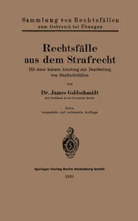 Goldschmidt |  Rechtsfälle aus dem Strafrecht | Buch |  Sack Fachmedien