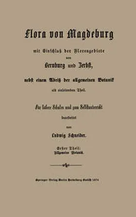 Schneider |  Grundzüge der allgemeinen Botanik, nebst einer Uebersicht der wichtigsten Pflanzen ¿ Familien | Buch |  Sack Fachmedien