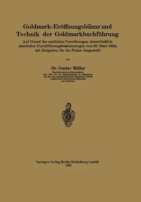 Müller |  Goldmark-Eröffnungsbilanz und Technik der Goldmarkbuchführung | Buch |  Sack Fachmedien