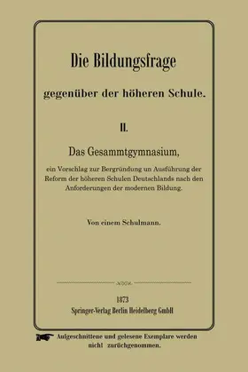 Anonymus |  Die Bildungsfrage gegenüber der höheren Schule | Buch |  Sack Fachmedien