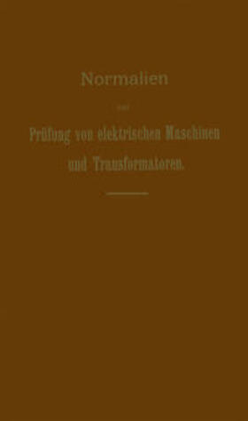 Dettmar |  Normalien zur Prüfung von elektrischen Maschinen und Transformatoren | eBook | Sack Fachmedien