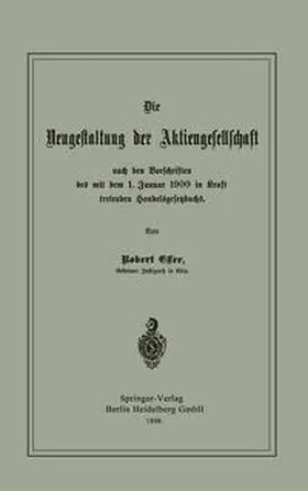 Esser |  Die Neugestaltung der Aktiengesellschaft nach den Vorschriften des mit dem 1. Januar 1900 in Kraft tretenden Handelsgesetzbuchs | eBook | Sack Fachmedien