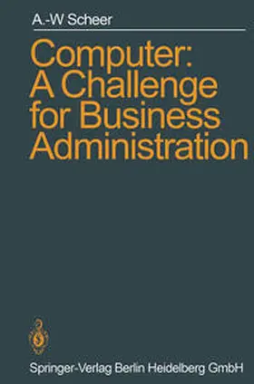 Scheer |  Computer: A Challenge for Business Administration | eBook | Sack Fachmedien