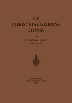 Koch |  Die Industrialisierung Chinas | eBook | Sack Fachmedien