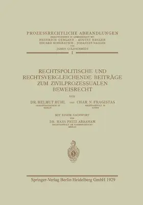 Rühl / Abraham / Fragistas |  Rechtspolitische und Rechtsvergleichende Beiträge zum Zivilprozessualen Beweisrecht | Buch |  Sack Fachmedien