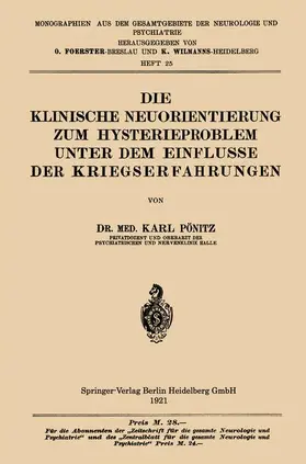 Pönitz |  Die Klinische Neuorientierung zum Hysterieproblem unter dem Einflusse der Kriegserfahrungen | Buch |  Sack Fachmedien