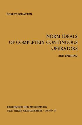 Schatten |  Norm Ideals of Completely Continuous Operators | Buch |  Sack Fachmedien
