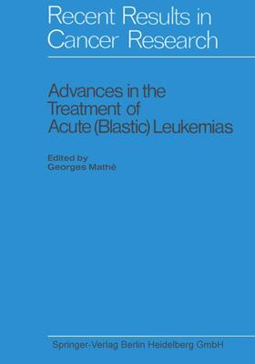 Loparo / Mathé |  Advances in the Treatment of Acute (Blastic) Leukemias | Buch |  Sack Fachmedien