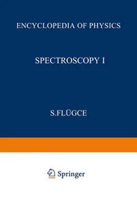 Flügge |  Spectroscopy I / Spektroskopie I | eBook | Sack Fachmedien