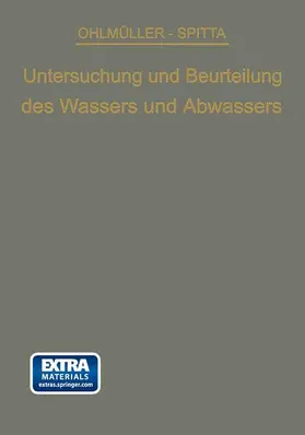 Spitta / Ohlmüller |  Die Untersuchung und Beurteilung des Wassers und des Abwassers | Buch |  Sack Fachmedien