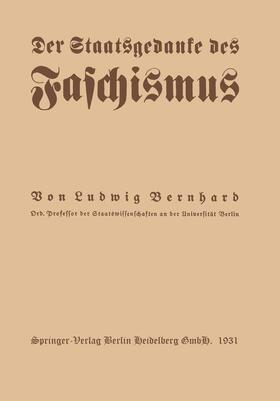 Bernhard |  Der Staatsgedanke des Faschismus | Buch |  Sack Fachmedien
