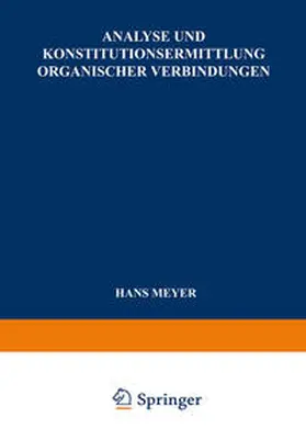 Meyer | Analyse und Konstitutionsermittlung Organischer Verbindungen | E-Book | sack.de