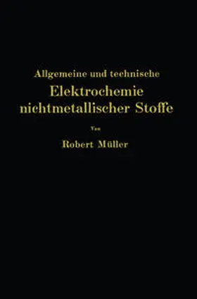 Müller |  Allgemeine und technische Elektrochemie nichtmetallischer Stoffe | eBook | Sack Fachmedien