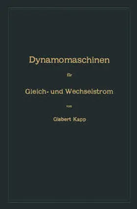 Kapp |  Dynamomaschinen für Gleich- und Wechselstrom | eBook | Sack Fachmedien