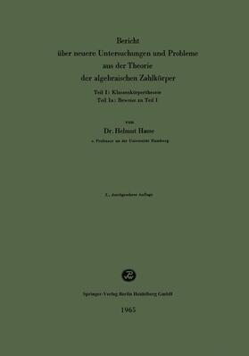 Hasse |  Bericht über neuere Untersuchungen und Probleme aus der Theorie der algebraischen Zahlkörper | Buch |  Sack Fachmedien