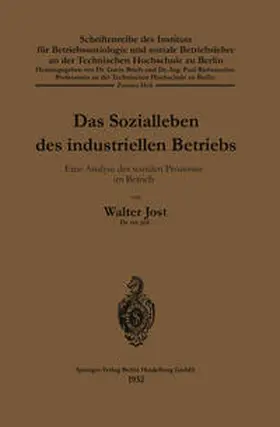 Jost |  Das Sozialleben des industriellen Betriebs | eBook | Sack Fachmedien