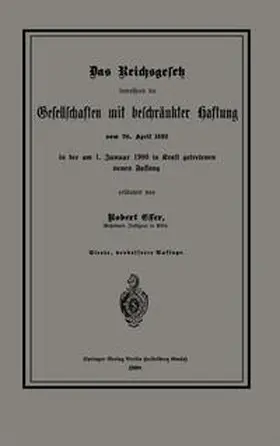 Esser |  Das Reichsgesetz betreffend die Gesellschaften mit beschränkter Haftung vom 20. April 1892 in der am 1. Januar 1900 in Kraft getretenen neuen Fassung | eBook | Sack Fachmedien