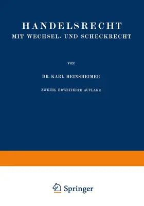 Heinsheimer |  Handelsrecht mit Wechsel- und Scheckrecht | Buch |  Sack Fachmedien