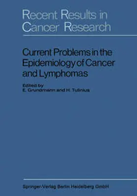 Grundmann / Tulinius |  Current Problems in the Epidemiology of Cancer and Lymphomas | eBook | Sack Fachmedien