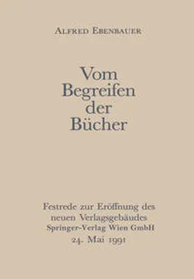 Ebenbauer |  Vom Begreifen der Bücher | eBook | Sack Fachmedien