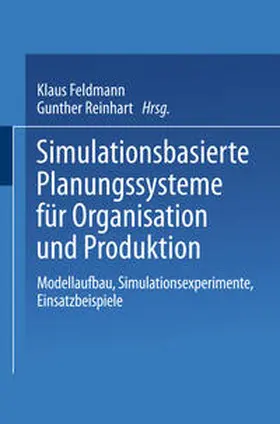 Feldmann / Reinhart |  Simulationsbasierte Planungssysteme für Organisation und Produktion | eBook | Sack Fachmedien