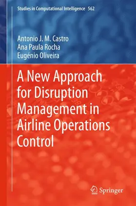 Castro / Oliveira / Rocha |  A New Approach for Disruption Management in Airline Operations Control | Buch |  Sack Fachmedien