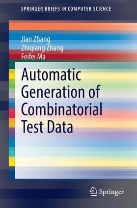 Zhang / Ma |  Automatic Generation of Combinatorial Test Data | Buch |  Sack Fachmedien