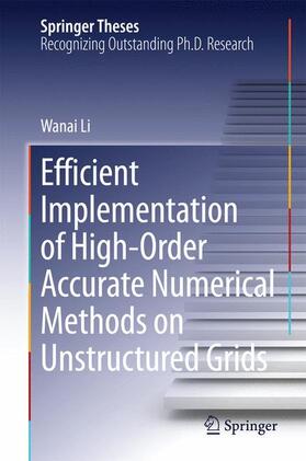 Li |  Efficient Implementation of High-Order Accurate Numerical Methods on Unstructured Grids | Buch |  Sack Fachmedien