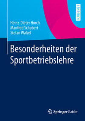 Horch / Schubert / Walzel |  Besonderheiten der Sportbetriebslehre | eBook | Sack Fachmedien