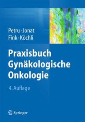 Petru / Jonat / Fink |  Praxisbuch Gynäkologische Onkologie | Buch |  Sack Fachmedien