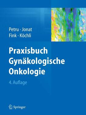 Petru / Jonat / Fink |  Praxisbuch Gynäkologische Onkologie | eBook | Sack Fachmedien