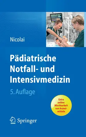 Nicolai |  Pädiatrische Notfall- und Intensivmedizin | eBook | Sack Fachmedien