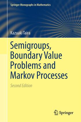 Taira |  Semigroups, Boundary Value Problems and Markov Processes | Buch |  Sack Fachmedien