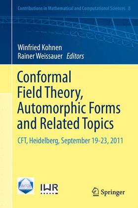 Weissauer / Kohnen |  Conformal Field Theory, Automorphic Forms and Related Topics | Buch |  Sack Fachmedien