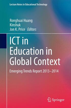 Huang / Price / Kinshuk |  ICT in Education in Global Context | Buch |  Sack Fachmedien