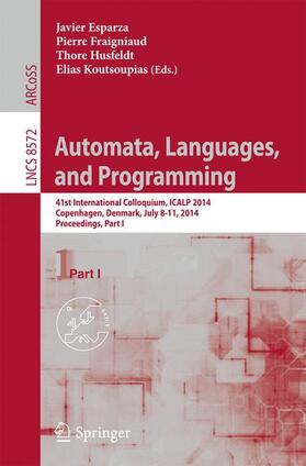 Esparza / Koutsoupias / Fraigniaud |  Automata, Languages, and Programming | Buch |  Sack Fachmedien