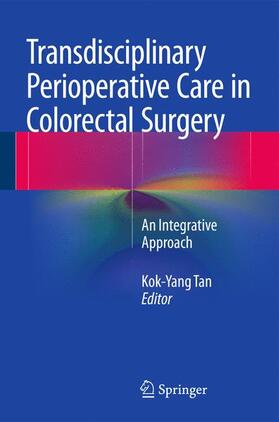 Tan |  Transdisciplinary Perioperative Care in Colorectal Surgery | Buch |  Sack Fachmedien